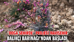 “Doğa Şehirde” projesi Mavişehir Balıkçı Barınağı’ndan başladı