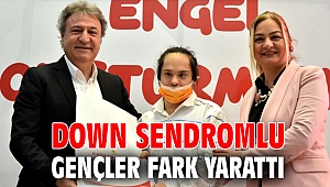 Down sendromlu gençler fark yarattı