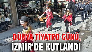 Dünya Tiyatro Günü, İzmir'de kutlandı