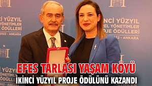 EFES TARLASI YAŞAM KÖYÜ İKİNCİ YÜZYIL PROJE ÖDÜLÜNÜ KAZANDI