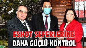 ESHOT seferlerine daha güçlü kontrol