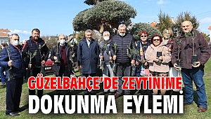 Güzelbahçe’de Zeytinime Dokunma Eylemi