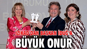 İZİKAD’dan Başkan İduğ’a büyük onur
