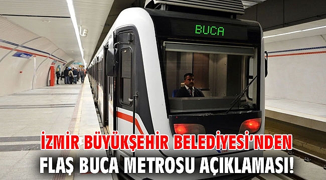 İzmir Büyükşehir Belediyesi’nden flaş Buca Metrosu açıklaması!
