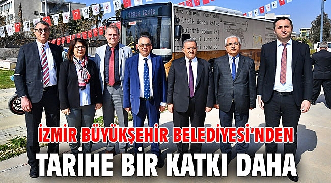 İzmir Büyükşehir Belediyesi’nden tarihe bir katkı daha