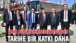 İzmir Büyükşehir Belediyesi’nden tarihe bir katkı daha