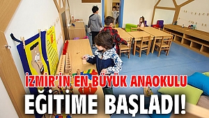 İzmir’in en büyük anaokulu eğitime başladı!