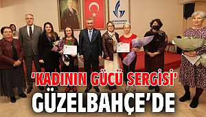‘Kadının Gücü Sergisi’ Güzelbahçe’de