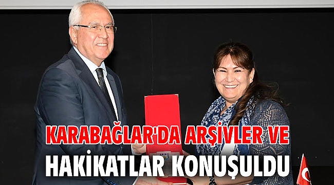 Karabağlar'da Arşivler ve Hakikatlar konuşuldu