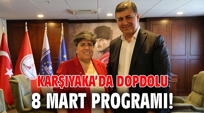 Karşıyaka’da dopdolu 8 Mart programı!