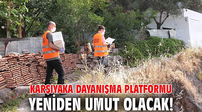 KARŞIYAKA DAYANIŞMA PLATFORMU YENİDEN UMUT OLACAK!