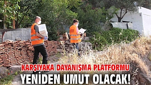KARŞIYAKA DAYANIŞMA PLATFORMU YENİDEN UMUT OLACAK!