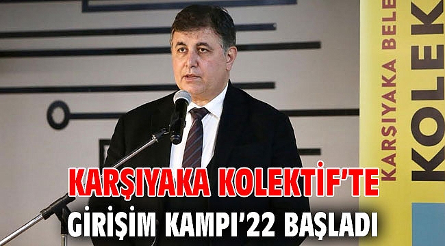 Karşıyaka Kolektif’te Girişim Kampı’22 başladı