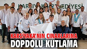 KARŞIYAKA’NIN ÇINARLARINA DOPDOLU KUTLAMA