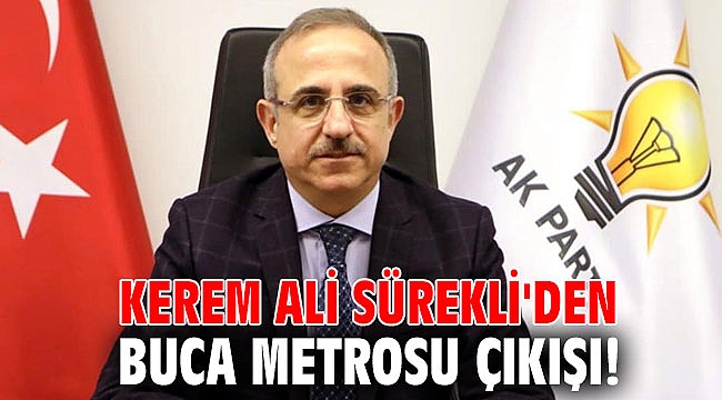 Kerem Ali Sürekli'den Buca Metrosu çıkışı!