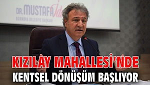 Kızılay Mahallesi’nde kentsel dönüşüm başlıyor