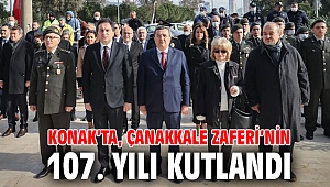 Konak’ta, Çanakkale Zaferi’nin 107. yılı kutlandı