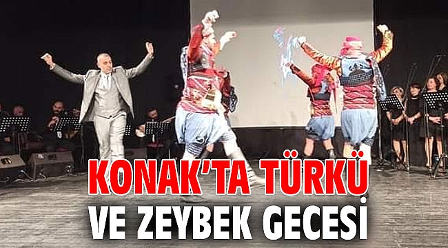 Konak’ta türkü ve Zeybek gecesi