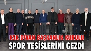 KSK DİVAN BAŞKANLIK KURULU SPOR TESİSLERİNİ GEZDİ