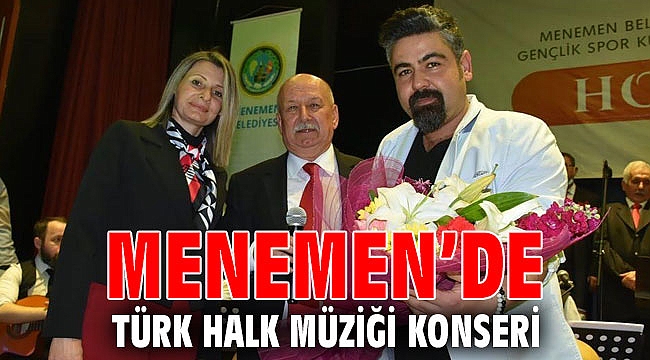 MENEMEN’DE TÜRK HALK MÜZİĞİ KONSERİ