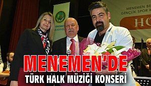 MENEMEN’DE TÜRK HALK MÜZİĞİ KONSERİ