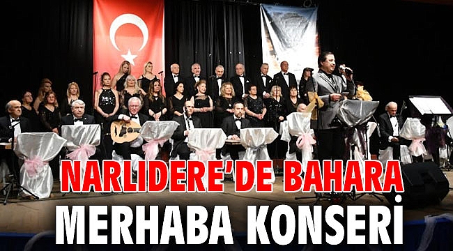 NARLIDERE’DE BAHARA MERHABA KONSERİ