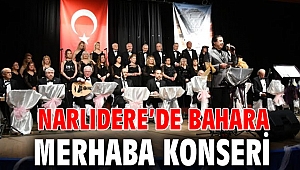 NARLIDERE’DE BAHARA MERHABA KONSERİ