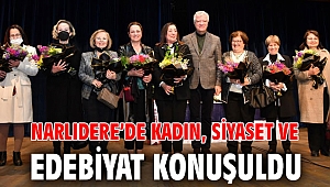 NARLIDERE’DE KADIN, SİYASET VE EDEBİYAT KONUŞULDU