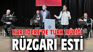NARLIDERE’DE TÜRK MÜZİĞİ RÜZGARI ESTİ
