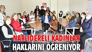NARLIDERELİ KADINLAR HAKLARINI ÖĞRENİYOR