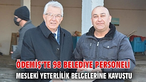 Ödemiş’te 98 belediye personeli mesleki yeterlilik belgelerine kavuştu