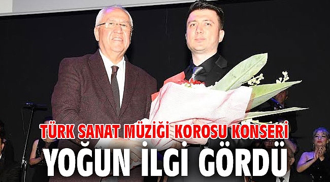 Türk Sanat Müziği Korosu konseri yoğun ilgi gördü