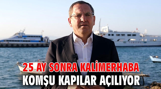 25 AY SONRA KALİMERHABA KOMŞU KAPILAR AÇILIYOR