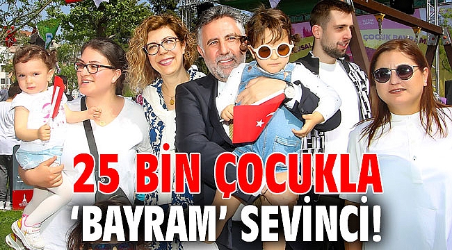 25 bin çocukla ‘bayram’ sevinci!