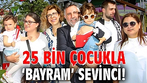 25 bin çocukla ‘bayram’ sevinci!