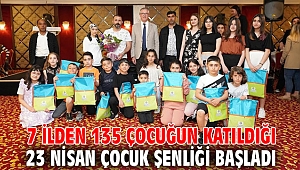 7 ilden 135 çocuğun katıldığı 23 Nisan Çocuk Şenliği başladı