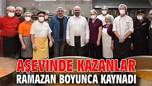 AŞEVİNDE KAZANLAR RAMAZAN BOYUNCA KAYNADI