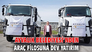 AYVALIK BELEDİYESİ’NDEN ARAÇ FİLOSUNA DEV YATIRIM