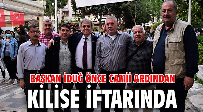 Başkan İduğ önce camii ardından kilise iftarında