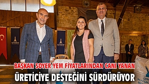 Başkan Soyer yem fiyatlarından canı yanan üreticiye desteğini sürdürüyor