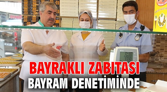 Bayraklı zabıtası bayram denetiminde