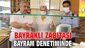 Bayraklı zabıtası bayram denetiminde