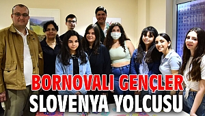 Bornovalı gençler Slovenya yolcusu