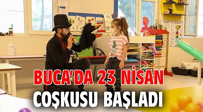 Buca’da 23 Nisan coşkusu başladı
