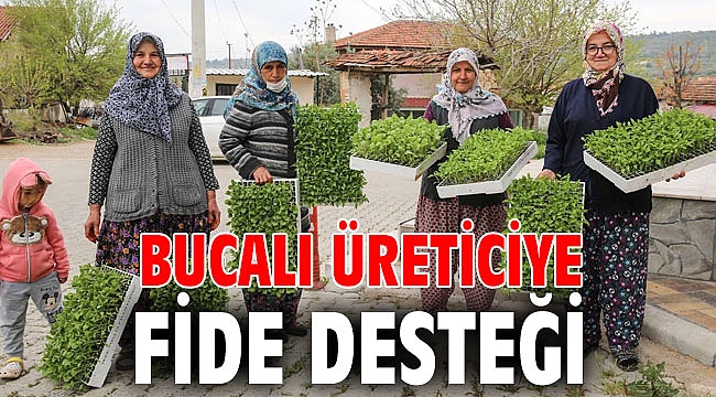 Bucalı üreticiye fide desteği