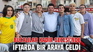 Bucalılar Kadir Gecesi’nde iftarda bir araya geldi