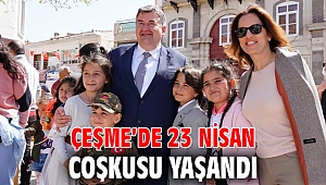 Çeşme’de 23 Nisan coşkusu yaşandı