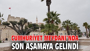 Cumhuriyet Meydanı’nda son aşamaya gelindi