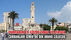 Dünyanın En Gözde Omuz ve Dirsek Cerrahları İzmir’de Bir Araya Gelecek