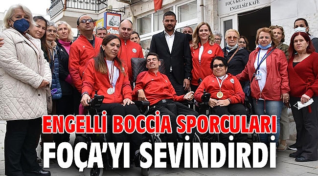 ENGELLİ BOCCİA SPORCULARI FOÇA’YI SEVİNDİRDİ
